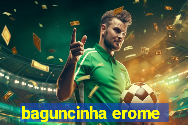 baguncinha erome